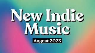 Indie Music  August 2023 Playlist