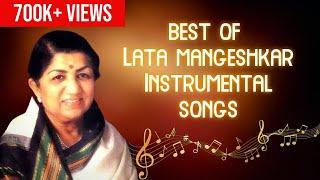 Best Of Lata Mangeshkar Instrumental Songs  Hits of Lata Mangeshkar
