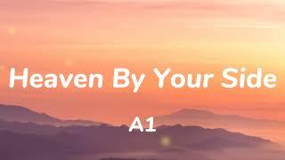 A1 - Heaven By Your Side Lyrics