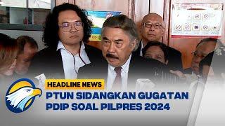 PTUN Sidangkan Gugatan PDIP Soal Pilpres 2024