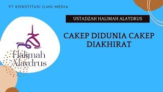 Ustadzah Halimah Alaydrus  Cakep Didunia Cakep DiAkhirat