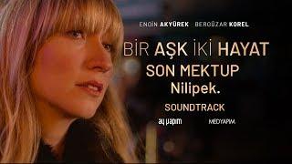 Bir Aşk İki Hayat  Son Mektup  Bu Sana Son Mektubum  - Nilipek.  Soundtrack