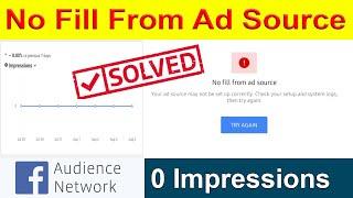 Impressions are not increasing on Facebook audience network  No fill from ad source FIXED