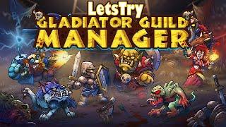 Lets Try Gladiator Guild Manager