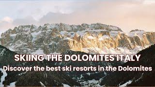 Skiing the Dolomites Italy  Discover the best ski resorts in Italy