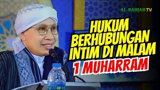 Bolehkah berhubungan intim di malam 1 Muharram?  Buya Yahya