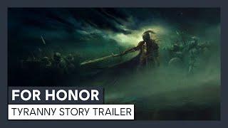 For Honor - Y4S2 - Tyranny Story Trailer