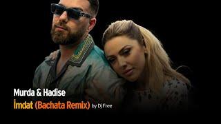 Murda & Hadise - İmdat Bachata Remix by Dj Free