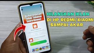 CARA MENGHILANGKAN IKLAN DI HP REDMI