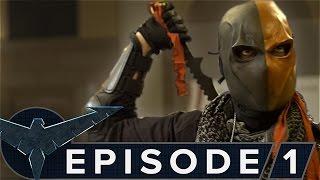 Nightwing The Series - Episode 1 Deathstroke