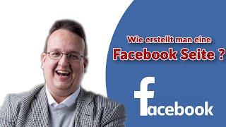 Wie erstellt man eine Facebook Seite 2019  2020  2021 - Schritt für Schritt Anleitung