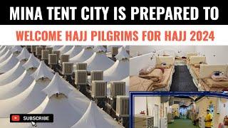 Mina city is prepared to welcome hajj pilgrims for hajj 2024  Hajj 2024  Mina city
