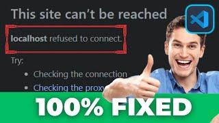 How to FIX Error Localhost Refused to Connect from Visual Studio Code 2023
