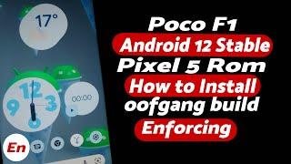 Poco F1 Android 12 Stable Install Pixel 5 Rom by oofgang  Enforcing Build