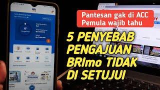 Penyebab pengajuan BRImo tidak di acc  5 alasan pengajuan di brimo tidak di setujui