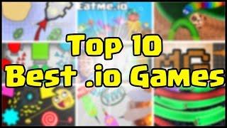 AGAR.IO Vs SLITHER.IO Vs DIEP.IO..... TOP 10 BEST .IO GAMES EVER Funnest .io Games