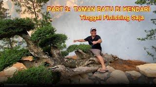 PART 3 TAMAN BATU DI KENDARI - Tinggal Finishing Saja