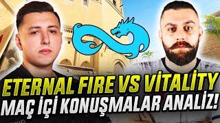 KOÇ ELPRINCIPE ETERNAL FIRE vs VITALITY MAÇ İÇİ KONUŞMALAR İZLEYİP ANALİZ YAPIYOR CS2