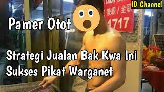 Pamer Otot  Strategi Jualan Bak Kwa Ini Sukses Pikat Warganet