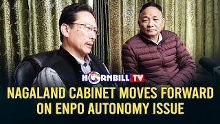 NAGALAND CABINET MOVES FORWARD ON ENPO AUTONOMY ISSUE