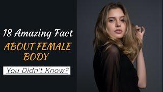 18 Amazing Facts About Female Body  Female Facts  Girls Facts  Psychology Facts