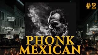 DIFFERENT MEXICAN PHONK  MEXICAN PHONK PLAYLIST#2