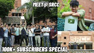 Meet at SRCC 100K+ subscribers celebration video Visit to SRCC on first day of college DU