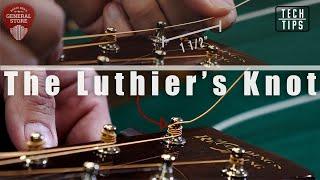 Tech Tip How to Tie a Luthiers Knot When Changing Strings