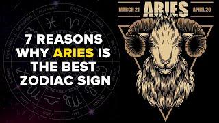 7 Reasons Why Aries Is The Best Zodiac Sign