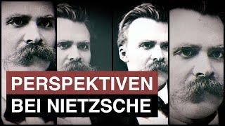 Friedrich Nietzsche und das Perspektivische