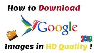 How to Download any Picture from Google in HD Pixel  High Quality 2019