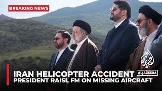 Iran helicopter accident Fars News Agency calls on Iranians to pray for President Raisi