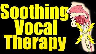 Soothing Vocal Therapy Exercise