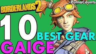 Top 10 Best Guns Weapons and Gear for Gaige the Mechromancer in Borderlands 2 #PumaCounts