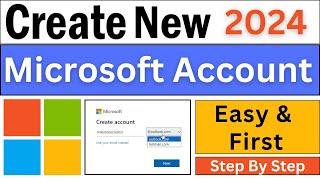 Create a New Microsoft Account - 2024  Step-By-Step Guide 