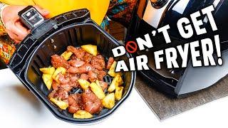Dont Get an Air Fryer  Reasons Not To Buy Air Fryer