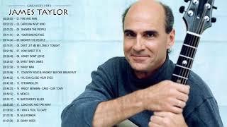 James Taylor Greatest Hits  Best James Taylor Songs