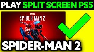 How To Play Spider Man 2 Split Screen PS5? 2024