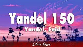 Yandel Feid - Yandel 150 Letra