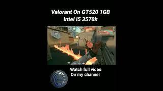 valorant Gameplay on i5 3570k & GT 520 1GB 2024 #i5 # Intel i5 # shorts #valorant #gameplay #gaming