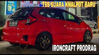 TES SUARA KNALPOT RACING MOBIL JAZZ GK5 IRONCRAFT PRODRAG