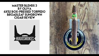 Oliva Master Blends 3 Broadleaf Sungrown Cigar Review