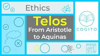 The Telos from Aristotle to Aquinas