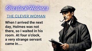 Learn English Through Story Level 3 ⭐ Sherlock Holmes - The Clever Woman