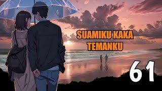 PRT 61 SUAMIKU K4KA TEMANKU  NOVEL ROMANTIS - pergi kekantor