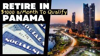 Retire to Panama on Social Security Cost of Living & Expat Communities