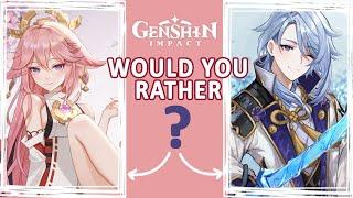 Would You Rather - Genshin Impact  pt. 3