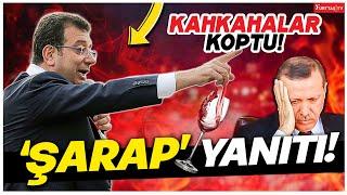 İmamoğlundan Erdoğana şarap yanıtı Kahkahalar koptu