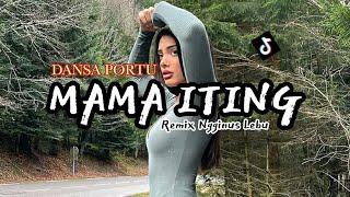 DANSA PORTU MAMA ITING REMIX NGGINUS LEBU