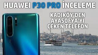 Huawei P30 Pro İnceleme - En İyi Fotoğraf Çeken Telefon